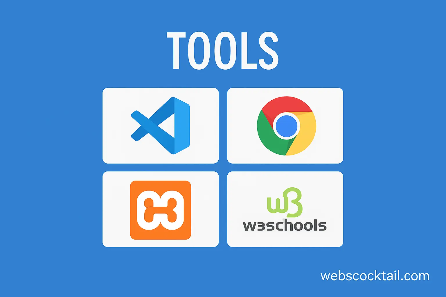 Grid of tools including Visual Studio Code, Chrome Developer Tools, XAMPP, and W3Schools used to build first website