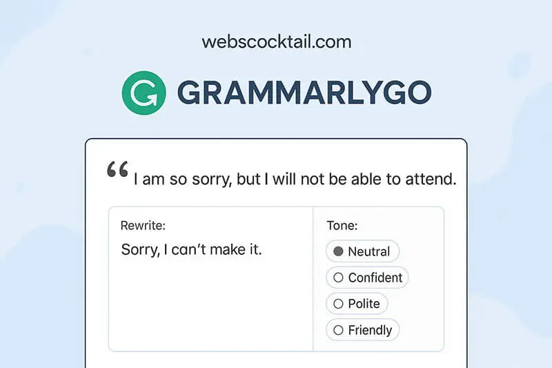 GrammarlyGO rewriting suggestions with tone control - webscocktail.com