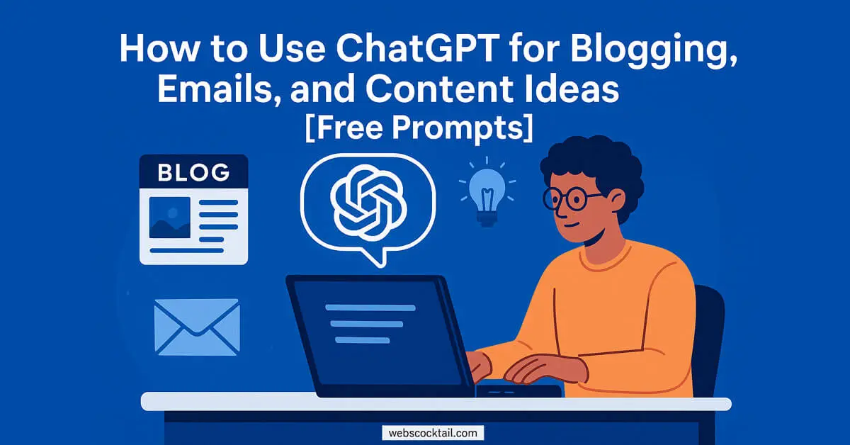 Featured image showing how to use ChatGPT for blogging, email writing, and content generation - webscocktail.com